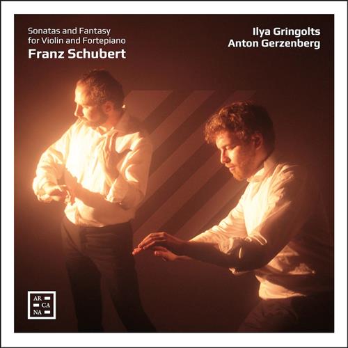 SCHUBERT: SONATAS AND FANTASY FOR VIOLIN AND FORTEPIANO