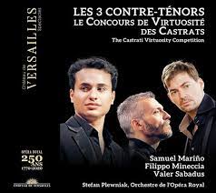 LES 3 CONTRE-TÉNORS: LE CONCOURS DE VIRTUOSITÉ DES CASTRATS