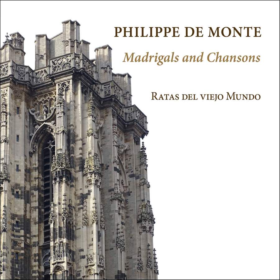 PHILIPPE DE MONTE MADRIGALS AND CHANSONS