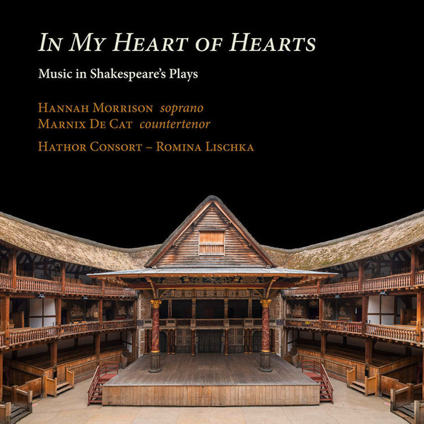 IN MY HEART OF HEARTS MUSIC IN SHAKESPEARE’S PLAYS