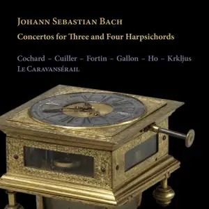 J S BACH: CONCERTOS FOR THREE AND FOUR HARPSICHORDS