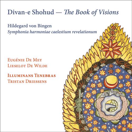 HILDEGARD VON BINGEN: DIVAN-E SHOHUD – THE BOOK OF VISIONS