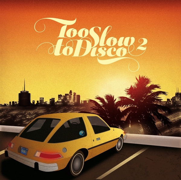 TOO SLOW TO DISCO VOL 2