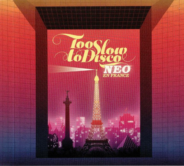 TOO SLOW TO DISCO NEO – EN FRANCE