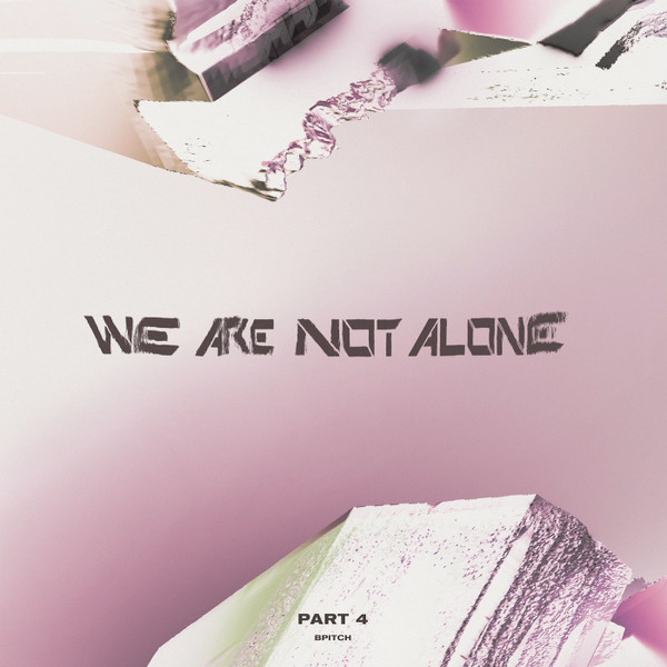 WE ARE NOT ALONE – PART 4