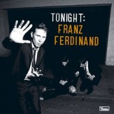 TONIGHT:FRANZ FERDINAND