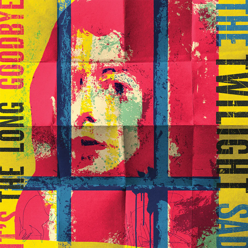 IT’S THE LONG GOODBYE – INDIE EXCLUSIVE