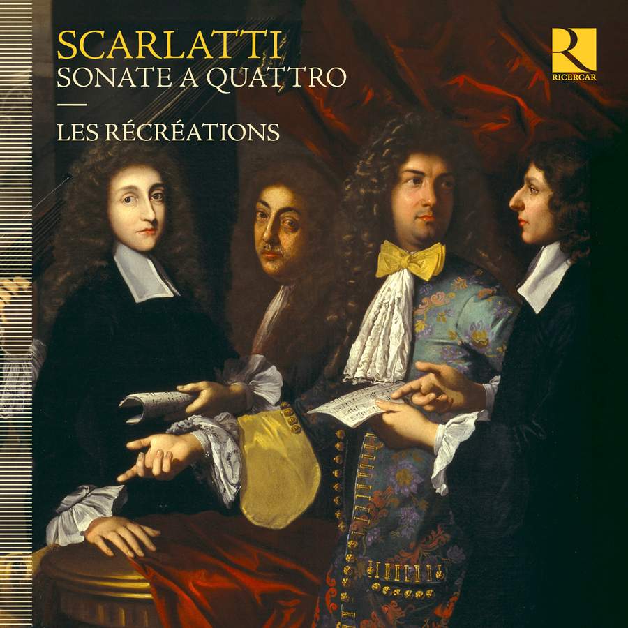ALESSANDRO FRANCESCO E DOMENICO SCARLATTI: SONATE A QUATTRO