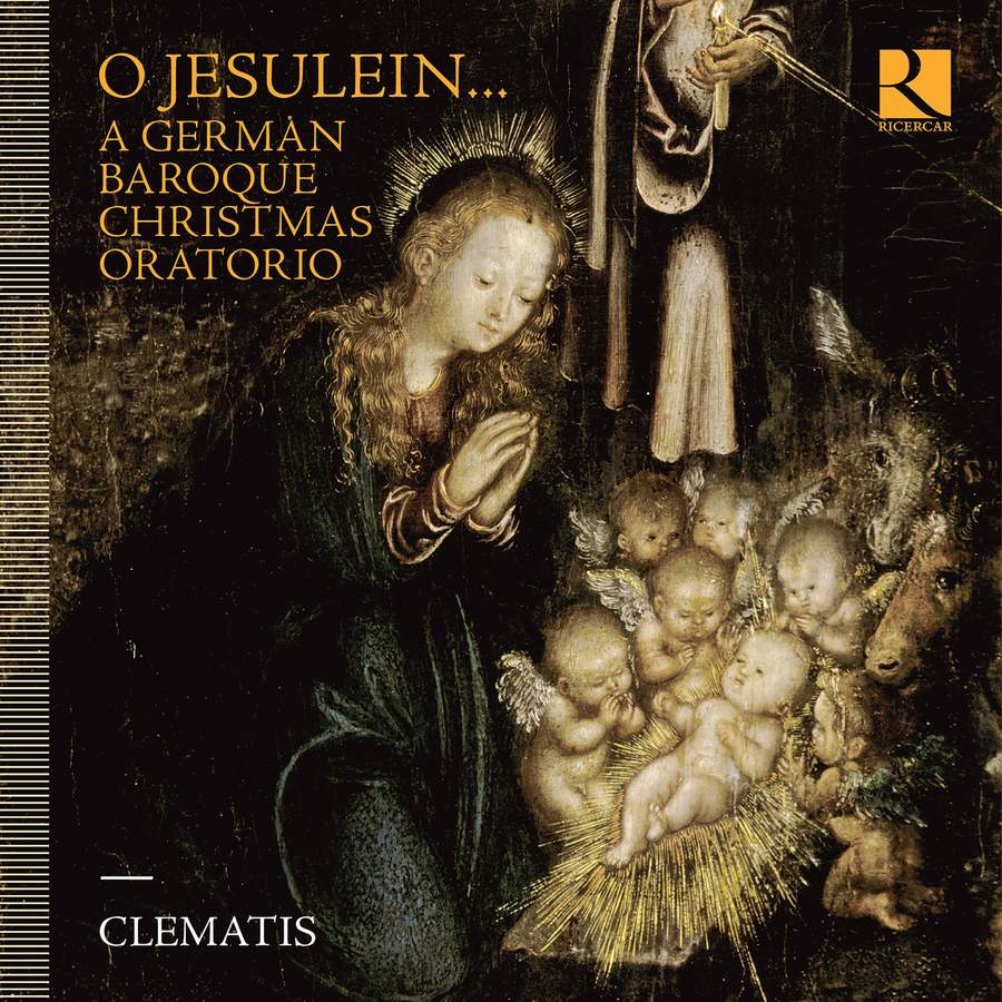 O JESULEIN  A GERMAN BAROQUE CHRISTMAS ORATORIO