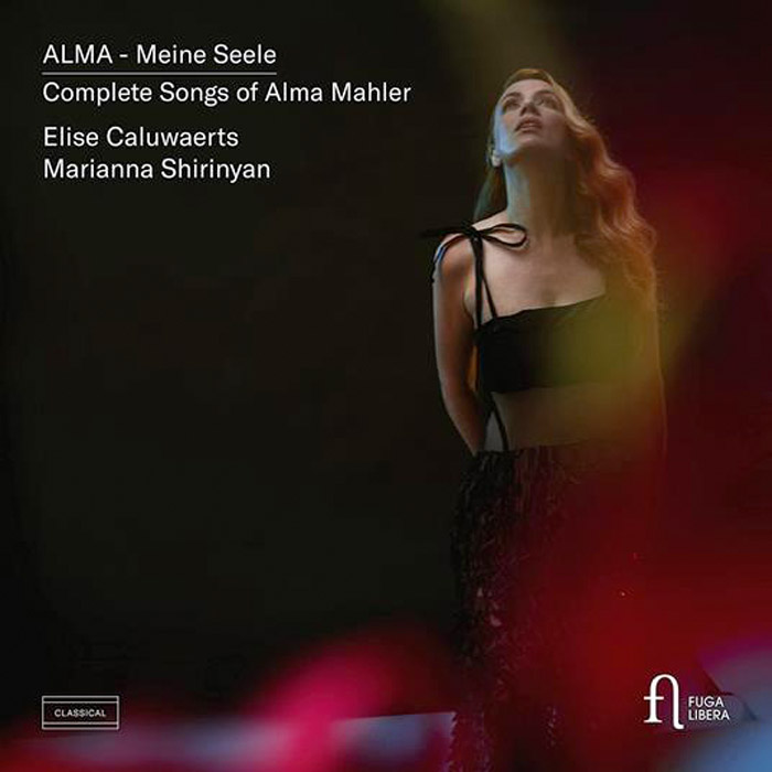 ALMA – MEINE SEELE COMPLETE SONGS OF ALMA MAHLER