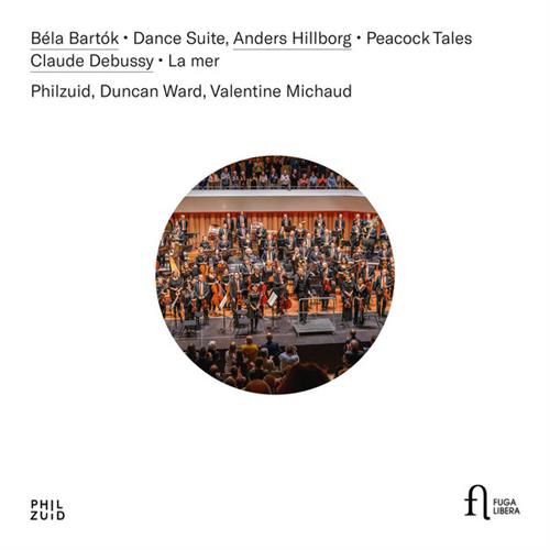 BÉLA BARTÓK: DANCE SUITE – ANDERS HILLBORG: PEACOCK TALES – CLAU