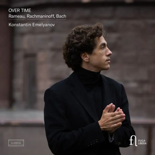 OVER TIME: RAMEAU, RACHMANINOFF & BACH