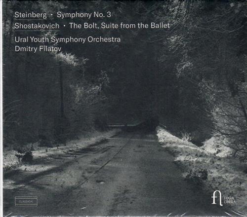 STEINBERG: SYMPHONY NO 3 – SHOSTAKOVICH: THE BOLT, SUITE FROM T