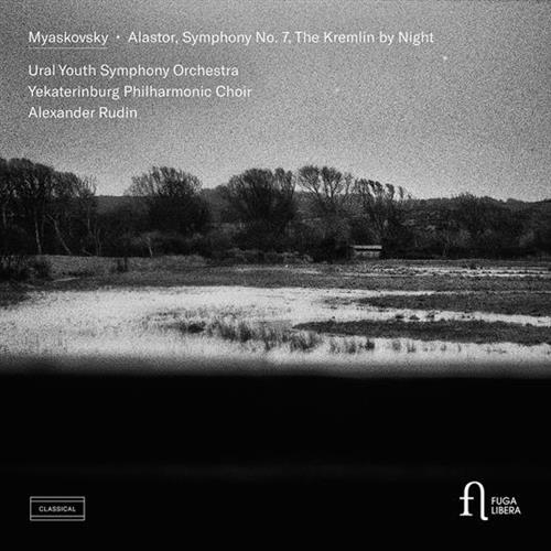 MYASKOVSKY: ALASTOR, SYMPHONY NO 7 & THE KREMLIN BY NIGHT