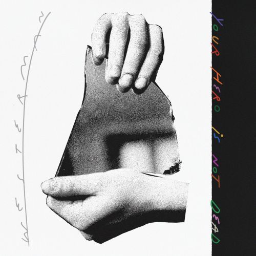 YOUR HERO IS NOT DEAD- INDIES