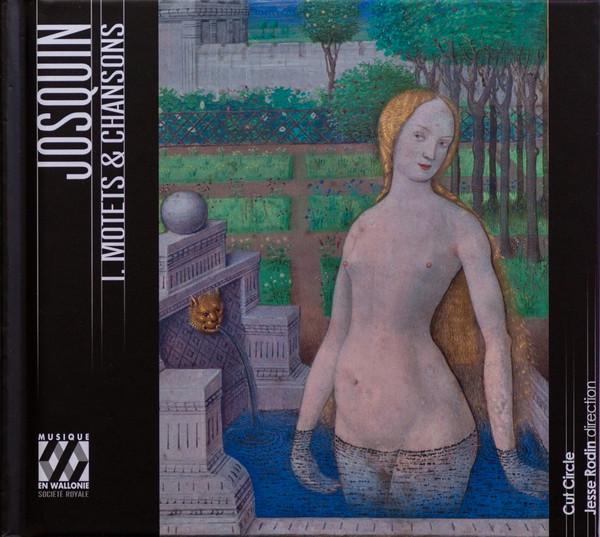 JOSQUIN: I MOTETS ET CHANSONS