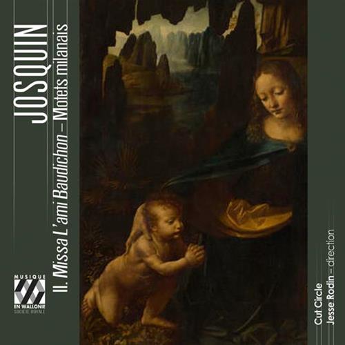 JOSQUIN: MISSA L’AMI BAUDICHON – MOTETS MILANAIS