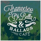 FRANCESCO DI BELLA  BALLADS