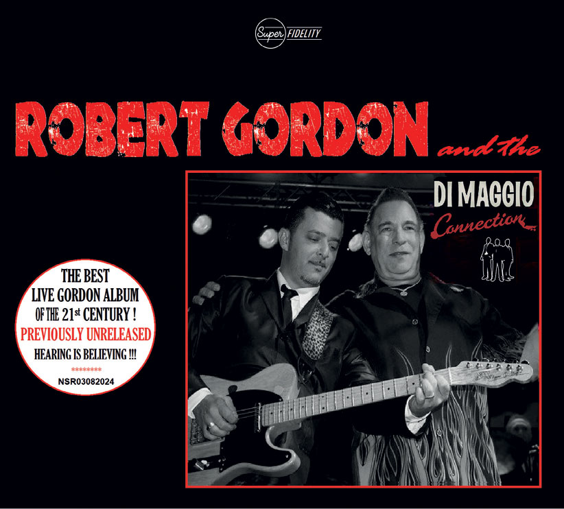 ROBERT GORDON AND THE DI MAGGIO CONNECTION