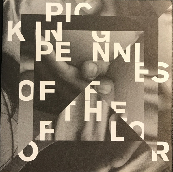 PICKIN PENNIES OFF THE FLOOR