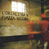 LORCHESTRA DI PIAZZA VITTORIO