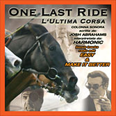 ONE LAST RIDE-LULTIMA CORSA