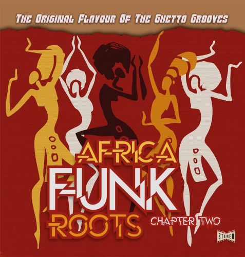 AFRICA FUNK ROOTS – CHAPTER TWO