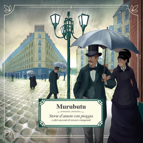 STORIE DAMORE CON PIOGGIA E ALTRI RACCONTI DI ROVESCI E TEMPORA