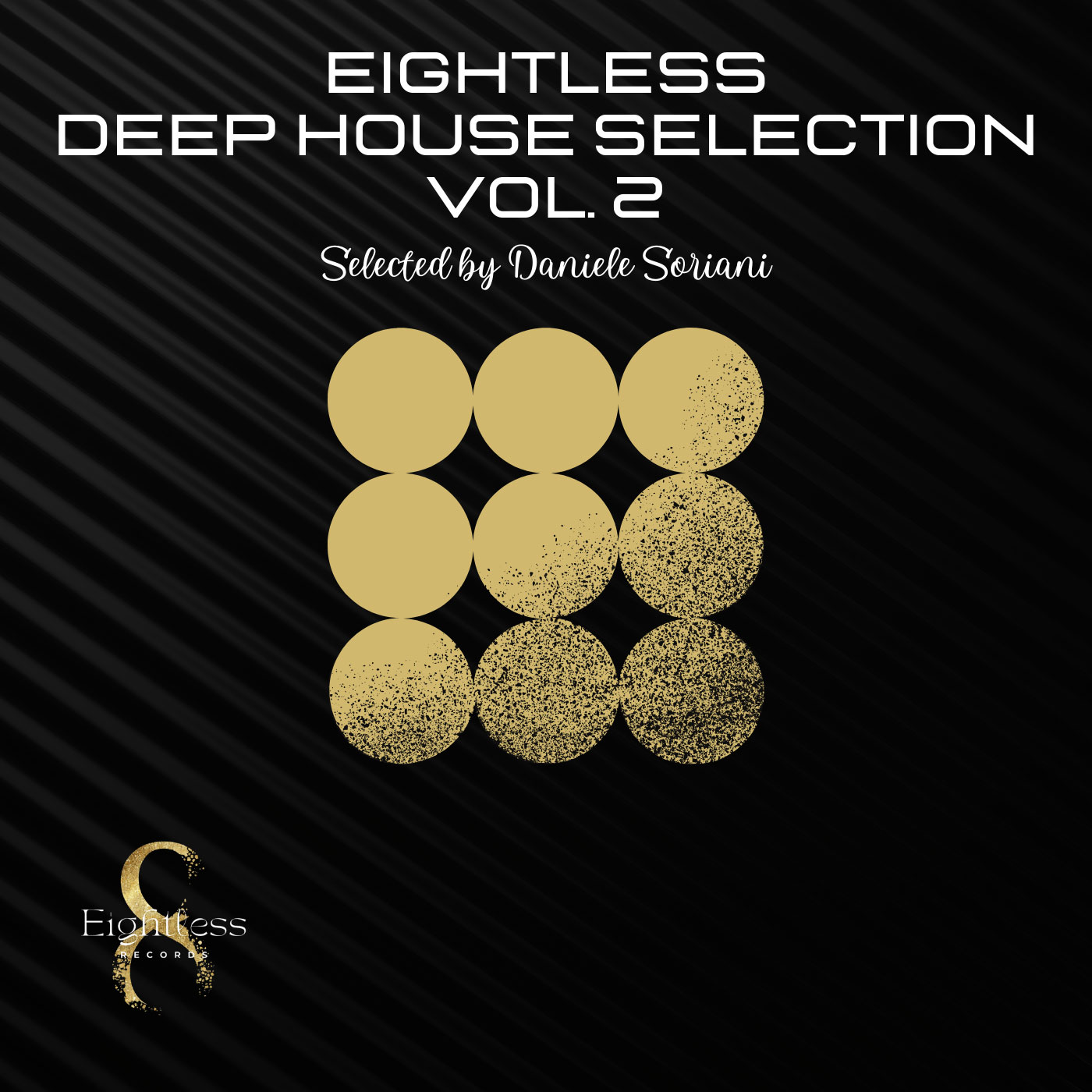 EIGHTLESS DEEP HOUSE SELECTION VOL 2