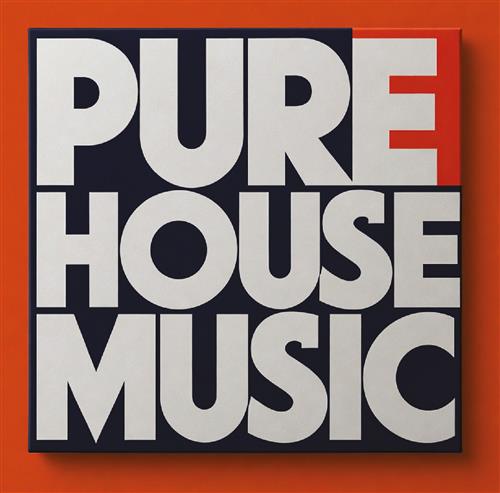 PURE HOUSE MUSIC