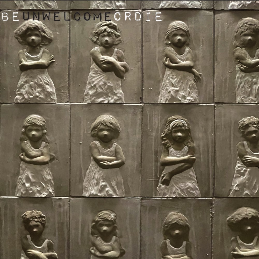 BE UNWELCOME OR DIE LIMITED EDITION