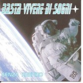 BASTA VIVERE DI SOGNI