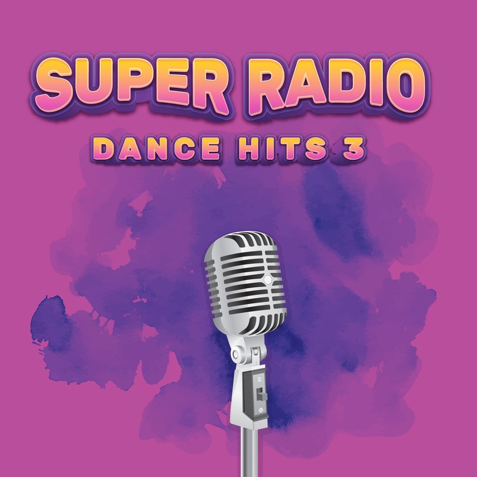 SUPER RADIO DANCE HITS 3