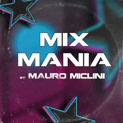 MIX MANIA BY MAURO MICLINI