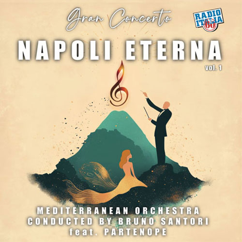 GRAN CONCERTO NAPOLI ETERNA 1 – MEDITERRANEAN ORCHESTRA