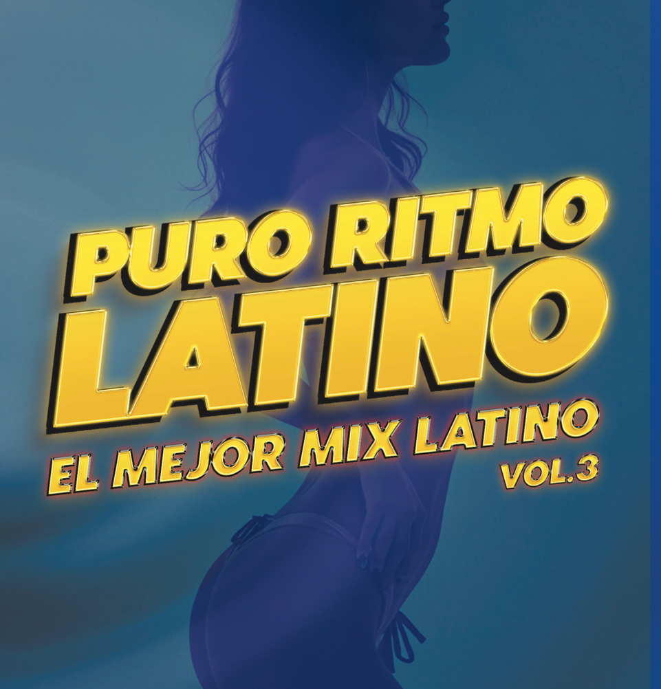 PURO RITMO LATINO – EL MEJOR MIX LATINO VOL 3