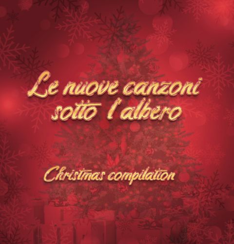 LE NUOVE CANZONI SOTTO L’ALBERO – CHRISTMAS COMPILATION