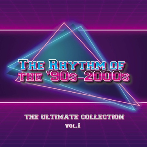 THE RHYTHM OF ’90-2000s THE ULTIMATE COLLECTION VOL1