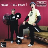 BRAVI ! BEL DISCO !
