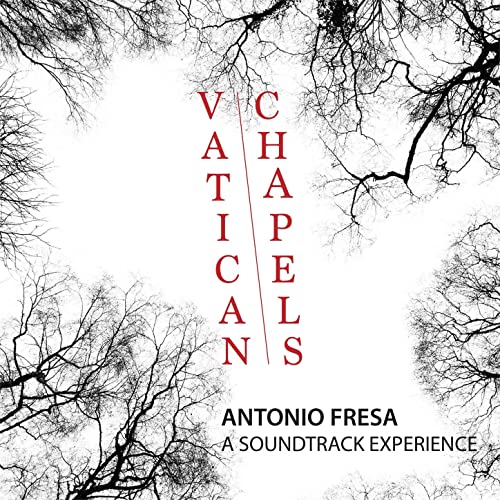 VATICAN CHAPELS – A SOUNDTRACK