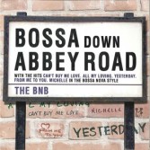 BOSSA DOWN ABBEY ROAD