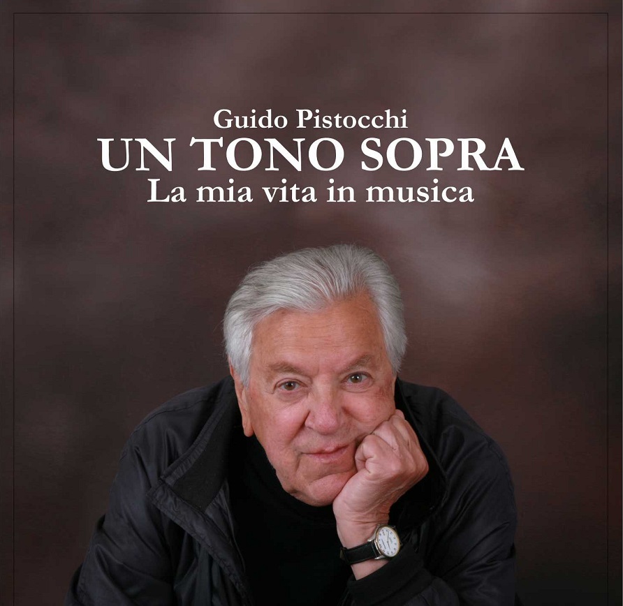 UN TONO SOPRA – LA MIA VITA IN MUSICA