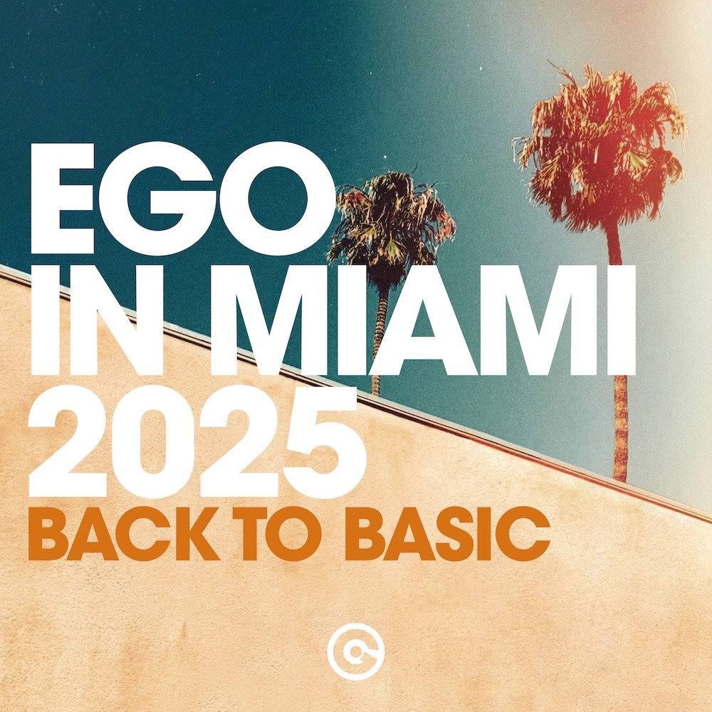 EGO IN MIAMI 2025 (BACK TO BASIC)