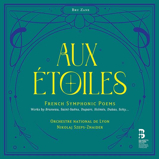 AUX ÉTOILES – FRENCH SYMPHONIC POEMS