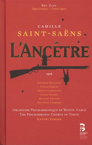 CAMILLE SAINT-SAËNS: L’ANCÊTRE + BOOK