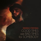 GOOD TIMES ARE BAD TIMES FOR