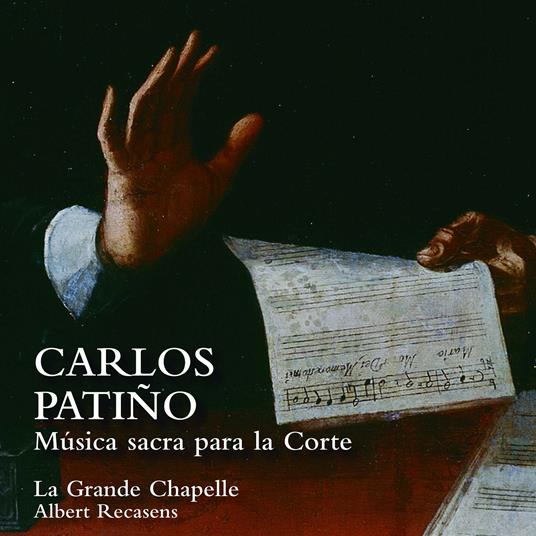 CARLOS PATIÑO  MÚSICA SACRA PARA LA CORTE