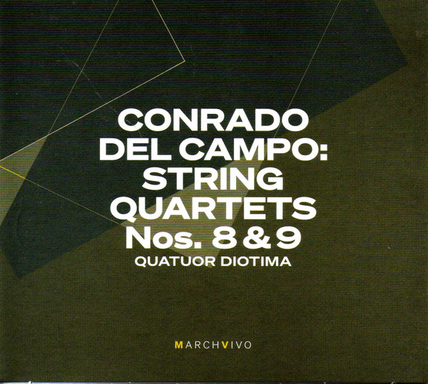 CONRADO DEL CAMPO: STRING QUARTETS NOS 8 & 9 LIVE