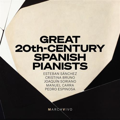 GREAT 20TH-CENTURY SPANISH PIANISTS (LIVE)