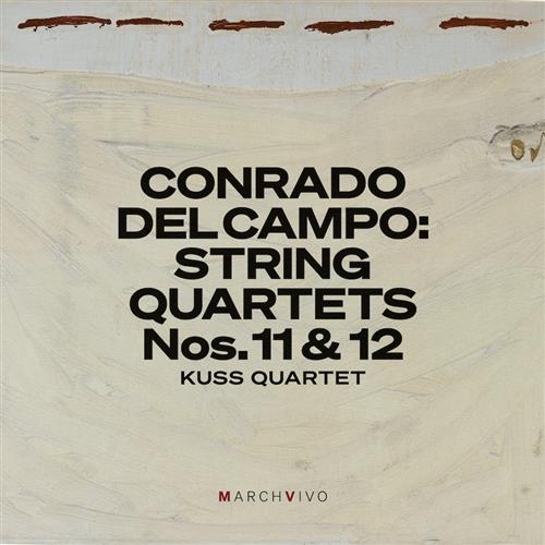 CONRADO DEL CAMPO: STRING QUARTETS NOS 11  12 (LIVE AT THE FUND